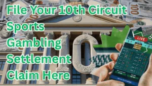 File Your 10th Circuit Sports Gambling Settlement Claim Here text on depiction of Tenth Circuit court with FanDuel/DraftKings app and high value cash backdrop.