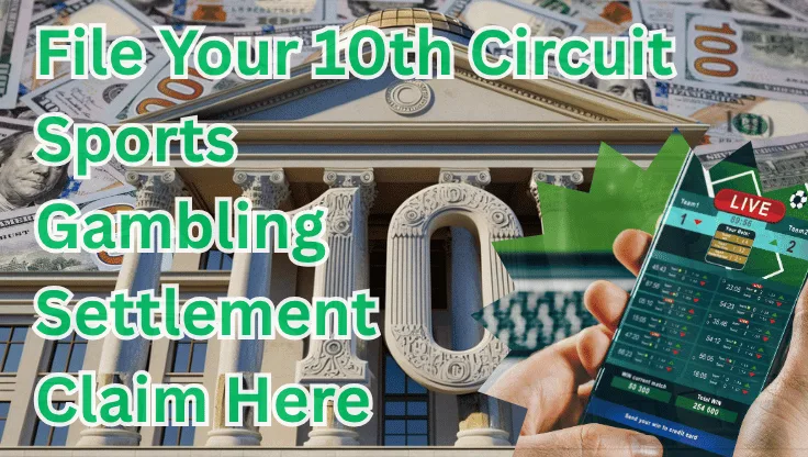 File Your 10th Circuit Sports Gambling Settlement Claim Here text on depiction of Tenth Circuit court with FanDuel/DraftKings app and high value cash backdrop.