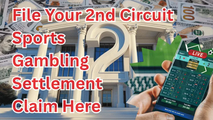 File Your 2nd Circuit Sports Gambling Settlement Claim Here text on depiction of Second Circuit court with FanDuel/DraftKings app and high value cash backdrop.