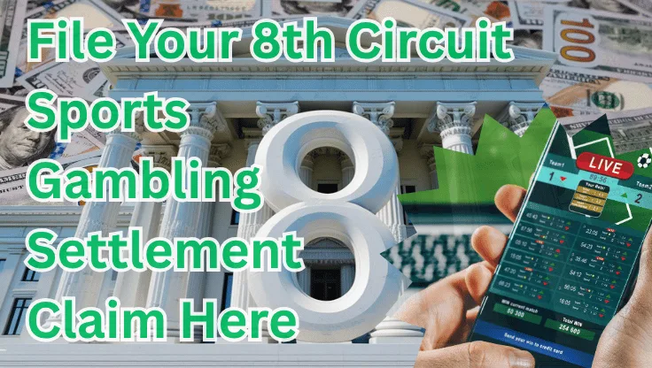 File Your 8th Circuit Sports Gambling Settlement Claim Here text on depiction of Eighth Circuit court with FanDuel/DraftKings app and high value cash backdrop.