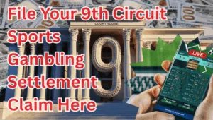 File Your 9th Circuit Sports Gambling Settlement Claim Here text on depiction of Ninth Circuit court with FanDuel/DraftKings app and high value cash backdrop.